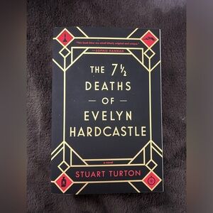 The 7 1/2 Deaths of Evelyn Hardcastle by Stuart Turton